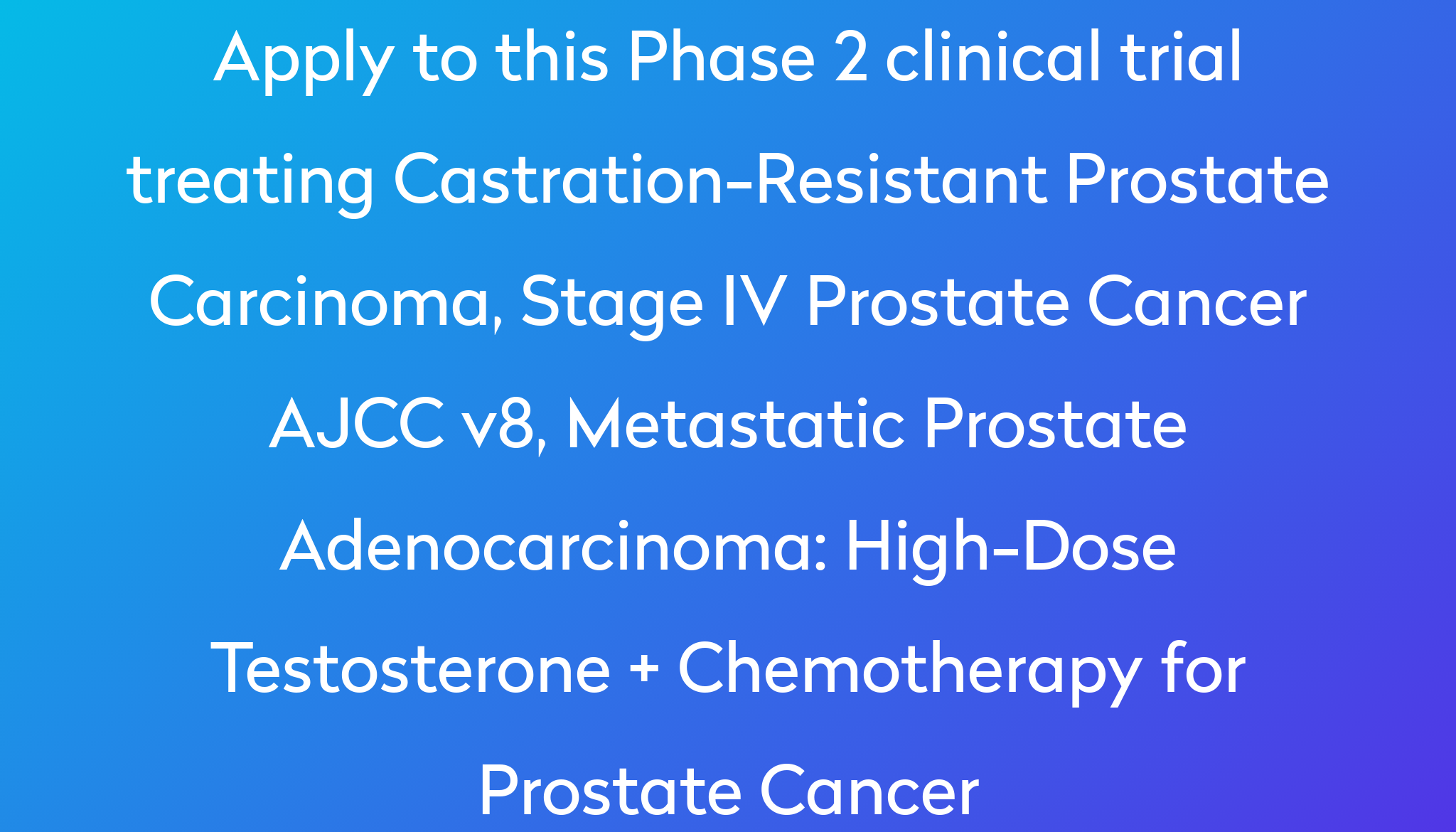 High Dose Testosterone Chemotherapy For Prostate Cancer Clinical